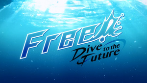 Free!: Dive to the Future